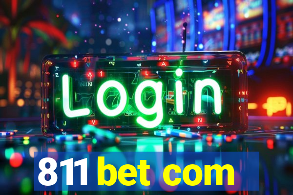 811 bet com